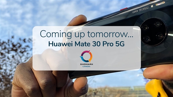 DxOMark: Mate 30 Pro 5G camera scores will be announced